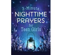 3-Minute Nighttime Prayers for Teen Girls (3-Minute Devotions)