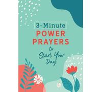 3-Minute Power Prayers to Start Your Day (3-minute Devotions)