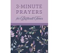 3-Minute Prayers for Difficult Times
