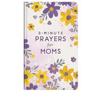 3-Minute Prayers for Moms (3-Minute Devotions)