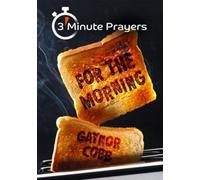 3 - Minute Prayers For The Morning