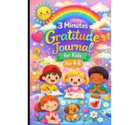 3-Minutes Gratitude journal for kids: Age 4 to 8