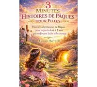 3 minutes histoires de Pâques pour filles: Histoires chrétiennes de Pâques pour enfants de 6 à 8 ans qui renforcent la foi la joie et le courage