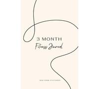3 Month Fitness Journal