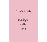 3 m's i hate - monday math men: journal/ notebook for friends and family