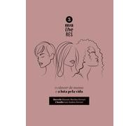 3 Mulheres: O Câncer de Mama e a Luta pela Vida