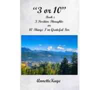 3 or 10 Book 2 3 Positive Thoughts or 10 Things I'm Grateful For book 2
