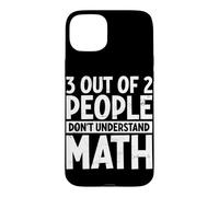 3 Out Of 2 People Don't Understand Math Lover Algebra Geeks Case for iPhone 15 Plus