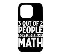 3 Out Of 2 People Don't Understand Math Lover Algebra Geeks Case for iPhone 15 Pro