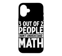 3 Out Of 2 People Don't Understand Math Lover Algebra Geeks Case for iPhone 16