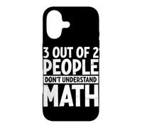 3 Out Of 2 People Don't Understand Math Lover Algebra Geeks Case for iPhone 17