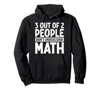 3 Out Of 2 People Don't Understand Math Lover Algebra Geeks Pullover Hoodie