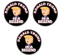 3 PACK - Donald Trump is a Bellend - 59mm Badge