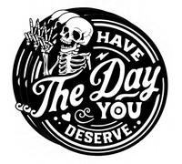 3 Pcs Have The Day You Deserve Sticker Funny Office Skeleton with Peace Sign Hand Waterproof Vinyl Sticker for Water Bottle Tumbler Phone Case Laptop Cars Gift Decor (3 inches)