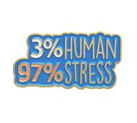 3 Percent Human 97 Percent Stress Enamel Pin Humorous Quote Metal Lapel Badge Blue Text Design Polished Finish Secure Clasp Novelty Accessory 3 x 1.6cm