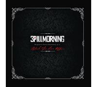 3 Pill Morning - Black Tie Love Affair