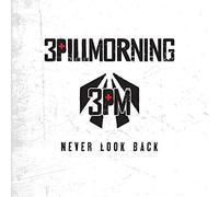 3 PILL MORNING - Never Look Back