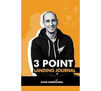 3 Point Landing Journal: Your powerful companion to go from just watching another video to actually taking action in your life.