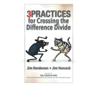 3 Practices for Crossing the Difference Divide