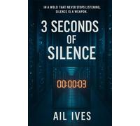 3 Seconds of Silence: Book 1 of the 3 Second Series