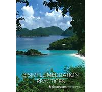 3 Simple Meditation Practices