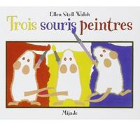 3 souris peintres (French Edition) by Ellen Stoll Walsh (2001-05-04)