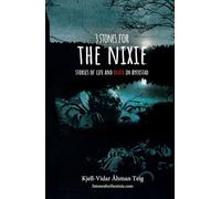 3 Stones for the Nixie: Stories of life and Death in Øyerstad