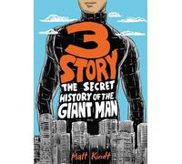 3 Story: The Secret History of the Giant Man , Expanded Edition