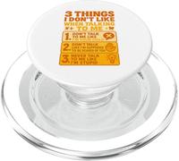 3 Things I Don’t Like When Talking To Me Funny Sarcastic PopSockets PopGrip for MagSafe