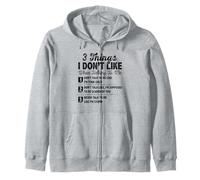 3 things I don't like when talking to me Zip Hoodie