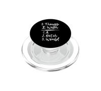 3 Things I Wish, A Bitch Would Funny Sarcastic Inappropriate PopSockets PopGrip for MagSafe