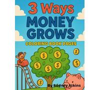 3 WAYS MONEY GROWS: COLORING BOOK PAGES
