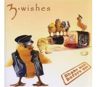 3 Wishes - Shake Well Before Us