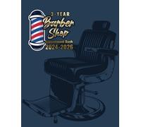 3-Year Barbershop Appointment Book 2024-2026: Weekly, and Daily Planner for Barbershop, Client Contact Details & Notes, Appointments with Date from 8 a.m. to 10 p.m. with 30 minutes slots