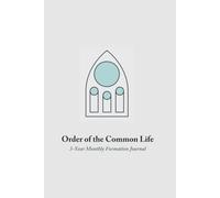 3-Year Monthly Formation Journal: Order of the Common Life