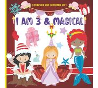 3 Year Old Girl Birthday Gift: I Am 3 & Magical | Coloring book with Princesses, Mermaids, Fairies | Birthday Gift / Girls Christmas Gifts For Little Girl Ages 3