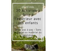 30 Activités à faire À l'extérieur avec vos enfants