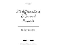 30 Affirmations & Journal Prompts: To Stay Positive | A4 Size | Cursive Bold Affirmations