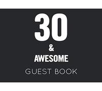 30 & Awesome: Black and White Guest Book for 30th Birthday Party. Fun gift for someone’s birthday, perfect present for a friend or a family member