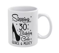 30 Birthday Gifts for Women Men, Stepping Into My 30Th Birthday with God's Grace and Mercy 11Oz Mug, Double Side Printed White Novelty Ceramic Coffee Mug Perfect Funny Gift for Everyone