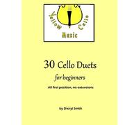 30 Cello Duets for Beginners: All first position, no extension