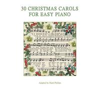 30 Christmas Carols for Easy Piano (Christmas Collection for Easy Piano)