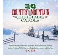 30 Country Mountain Christmas Carols: Traditional Favorites Performed on Handcrafted Mountain Instruments Including Hammered Dulcimer, Fiddle, Guitar,