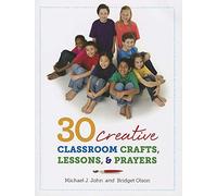 30 Creative Classroom Crafts, Lessons & Prayers