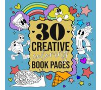 30 Creative Coloring Book Pages: Fun Mindful Exercise