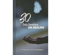 30 Daily Devotions On Healing (30 Day Themed Devotions)