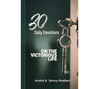 30 Daily Devotions on the Victorious Life (30 Day Themed Devotions)