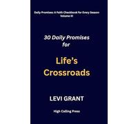 30 Daily Promises for Life’s Crossroads (Daily Promises: A Faith Checkbook for Every Season)