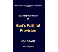 30 Daily Promises of God’s Faithful Provision (Daily Promises: A Faith Checkbook for Every Season)