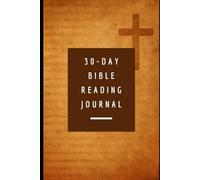 30-Day Bible Reading Journal: Build Your Faith, One Day at a Time